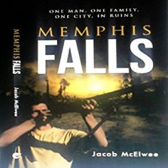 Book Review: Memphis Falls by Jacob McElwee