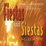 Book Review: Fiestas and Siestas Miles Apart by Alan Cuthbertson