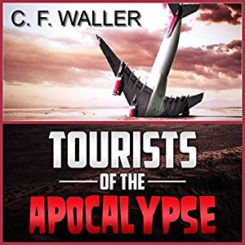 Book Review: Tourists of the Apocalypse by C.F. Waller