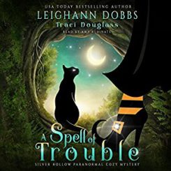 Book Review: A Spell of Trouble by Leighann Dobbs and Traci Douglass