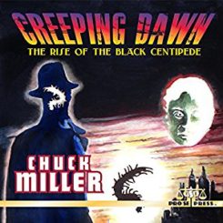 Book Review: Creeping Dawn: Rise of the Black Centipede by Chuck Miller