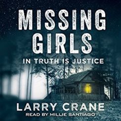 Book Review: Missing Girls: In Truth is Justice by Larry Crane