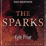 Book Review and Spotlight: The Sparks by Kyle Prue