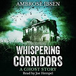 Book Review: Whispering Corridors (A Ghost Story) by Ambrose Ibsen