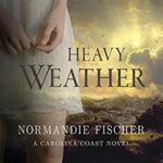 Spotlight: Heavy Weather by Normandie Fischer