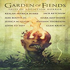 Book Review: Garden of Fiends: Tales of Addiction Horror