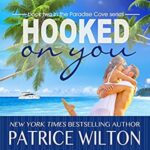 Promo and Giveaway: Hooked on You by Patrice wilton