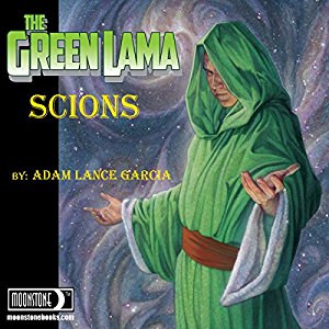 Book Review: The Green Lama Scions (The Green Lama Legacy Series #1) by Adam Lance Garcia