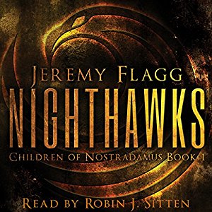Book Review: Nighthawks (Children of Nostradamus #1) by Jeremy Flagg