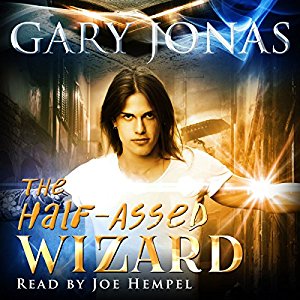 Book Review: The Half-Assed Wizard by Gary Jonas