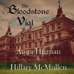 Book Review: The Bloodstone Vial by Anita Higman, Hillary McMullen