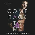 Promo and Giveaway: Come back to me by Kathy Coopmans