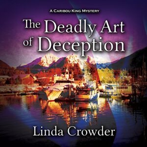 Book Review: The Deadly Art of Deception by Linda Crowder