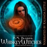 Promo and Giveaway: Whiskey Witches by S.M. Blooding