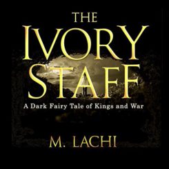 Promo and Giveaway: The Ivory Staff by M. Lachi