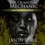 Book Review: Rise of the Embodied (Quantum Mechanic #2) by Jason Faris
