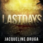 Book Review: Last Days by Jacqueline Druga