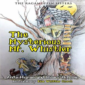 Book Review: The Mysterious Mr. Whistler (The Ragamuffin Sisters) by Anita Higman, Hillary McMullen
