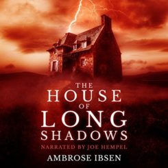 Book Review: The House of the Long Shadows by Ambrose Ibsen