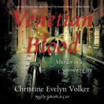 Promo and Giveaway: Venetian Blood by Christine Evelyn Volker