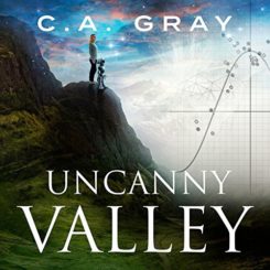 Book Review: Uncanny Valley by C.A. Gray