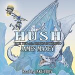 Book Review: Hush by James Maxey