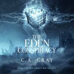 Promo and Giveaway: The Eden Conspiracy by C.A. Gray