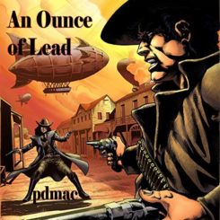Book Review: An Ounce of Lead by pdmac