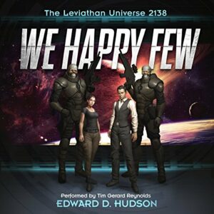 Book Review: We Happy Few: The Leviathan Universe 2138 by Edward D. Hudson