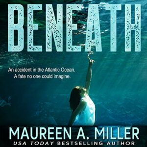 Book Review and Giveaway: Beneath by Maureen A. Miller