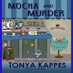 Mocha and Murder by Tonya Kappes