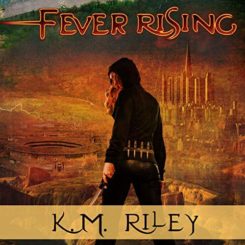 Book Review and Giveaway: Fever Rising by K.M. Riley