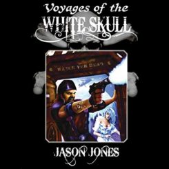Book Review: Voyages of the White Skull by Jason Jones