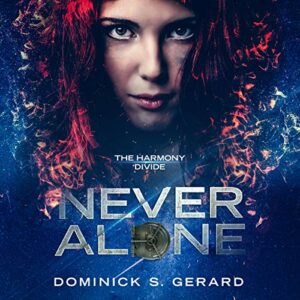 Book Review: The Harmony Divide: Never Alone by Dominick S. Gerard