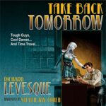 Book Review: Take Back Tomorrow by Richard Levesque