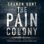 Book Review: The Pain Colony by Shanon Hunt