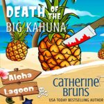 Book Review: Death of the Big Kahuna by Catherine Bruns