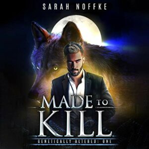 Book Review: Made to Kill: A Science Fiction Paranormal Thriller by Sarah Noffke