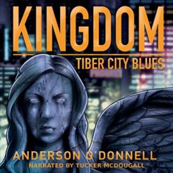 Book Review: Kingdom: Tiber City Blues by Anderson O’Donnell