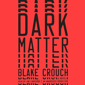 Book Review: Dark Matter by Blake Crouch