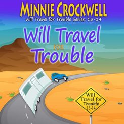 Book Review: Will Travel for Trouble Series Boxed Set (Books 13 and 14) by Minnie Crockwell