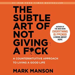Book Review: The Subtle Art of Not Giving a F*ck by Mark Manson