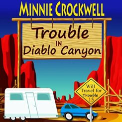 Book Review: Trouble at Diablo Canyon by Minnie Crockwell