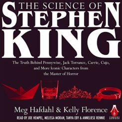 Book Review: The Science of Stephen King by Meg Hafdahl, Kelly Florence