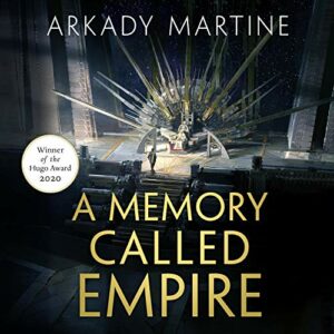 Book Review: A Memory Called Empire by Arkady Martine