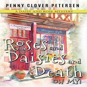 Book Review: Roses and Daisies and Death, Oh My! by Penny Clover Petersen
