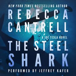 Book Review: The Steel Shark by Rebecca Cantrell