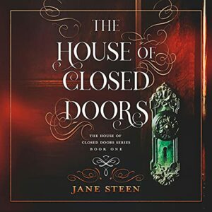 Book Review: The House of Closed Doors by Jane Steen