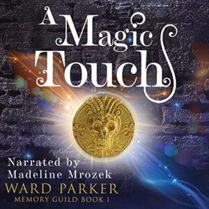 Book Review: A Magic Touch by Ward Parker