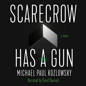Book Review: Scarecrow Has a Gun by Michael Paul Kozlowsky